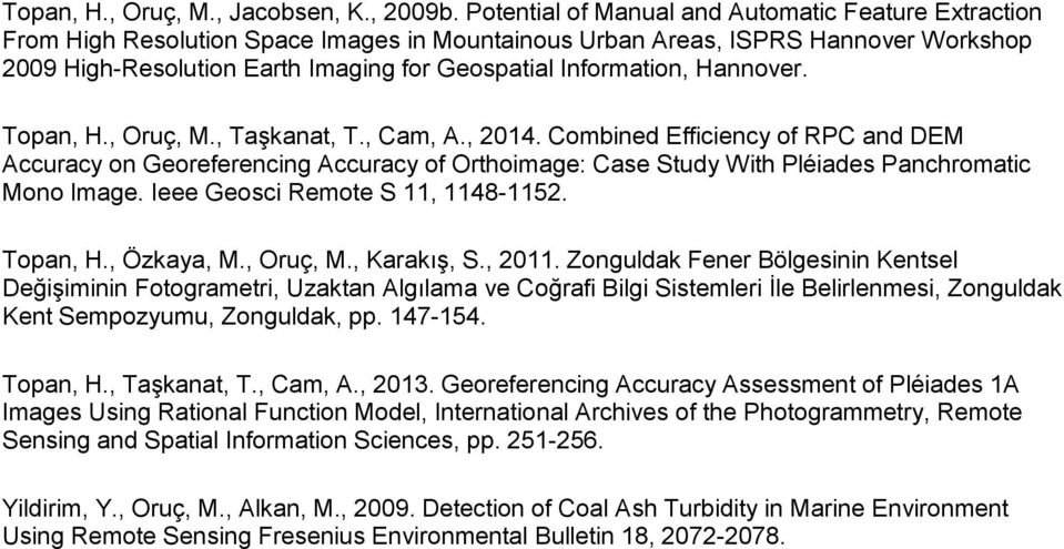 Information, Hannover. Topan, H., Oruç, M., Taşkanat, T., Cam, A., 2014.