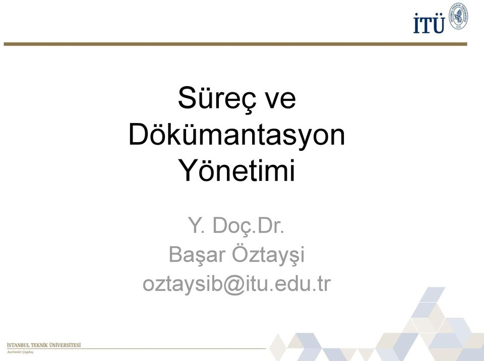 Yönetimi Y. Doç.Dr.