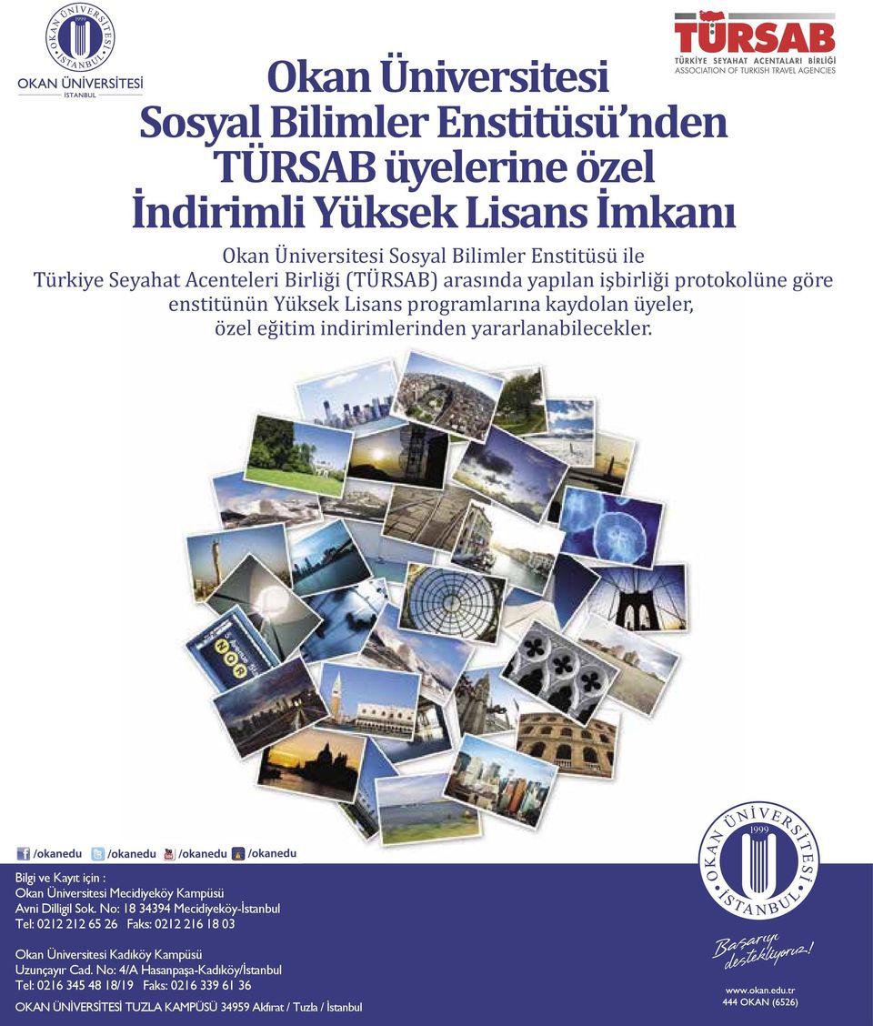 Okan Üniversitesi Sosyal Bilimler Enstitüsü ile özel eğitim indirimlerinden yararlanabilecekler.