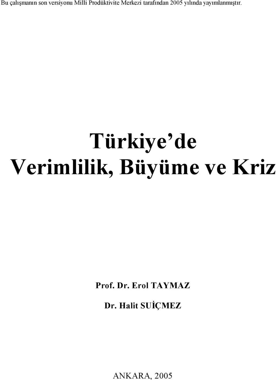 Türkiye de Verimlilik, Büyüme ve Kriz Prof. Dr.