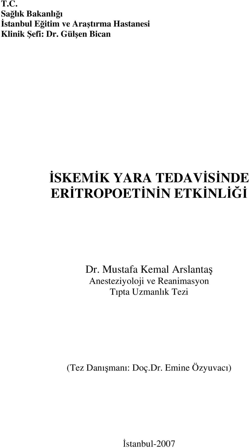 Mustafa Kemal Arslanta Anesteziyoloji ve Reanimasyon Tıpta