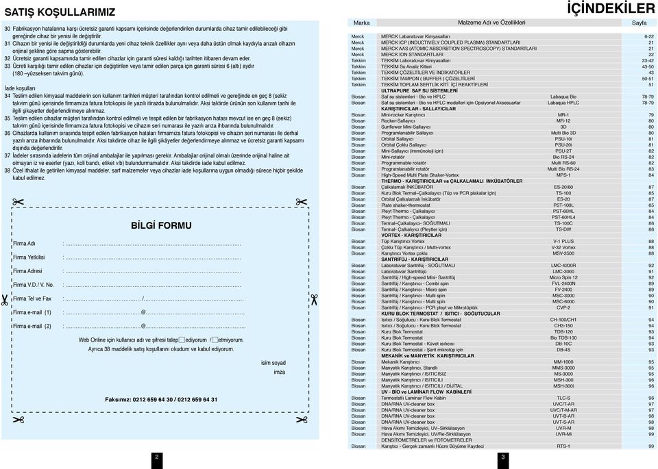 32 Ücretsiz garanti kapsamında tamir edilen cihazlar için garanti süresi kaldığı tarihten itibaren devam eder.