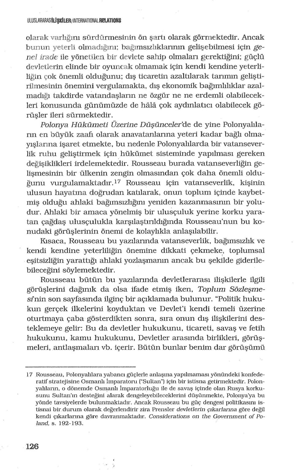 ?tirilmesinin onemini vel'gulamakta, dl;;; ekonomik bagnnhhklal' azalmadlgl takdirde vatanda;;;lann ne ozgul' ne ne el'demli olabileceklel'i konusunda gunumuzde de ha1a <;ok aydmlahcl olabilecek go