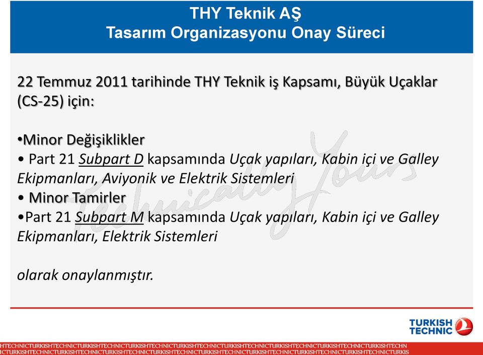 Kabin içi ve Galley Ekipmanları, Aviyonik ve Elektrik Sistemleri Minor Tamirler Part 21 Subpart