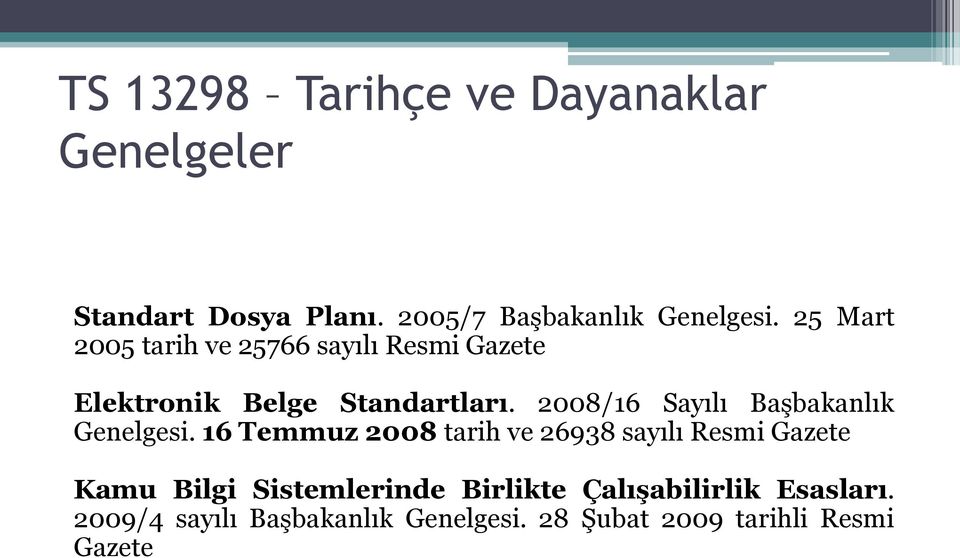 2008/16 Sayılı Başbakanlık Genelgesi.