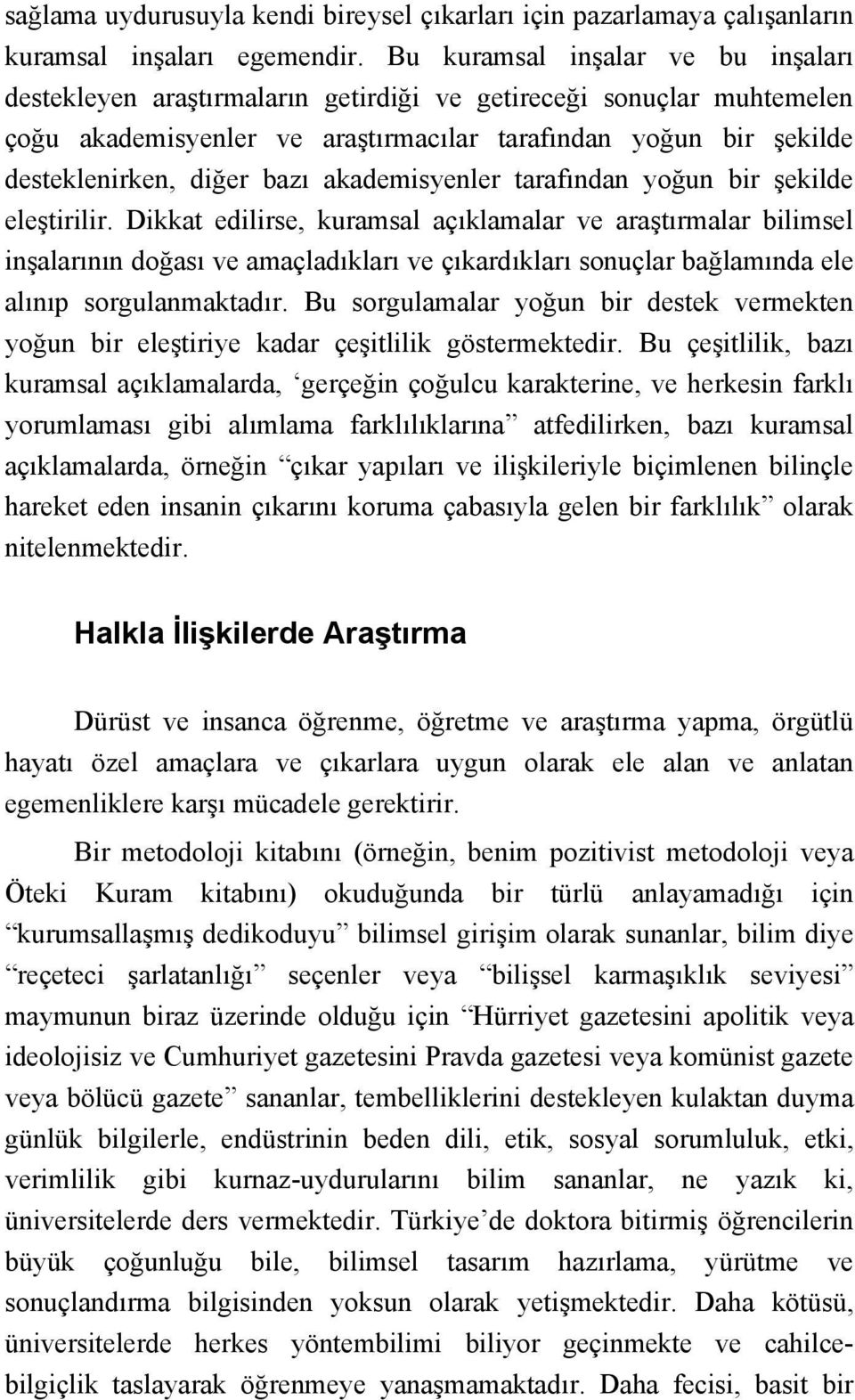 akademisyenler tarafından yoğun bir şekilde eleştirilir.