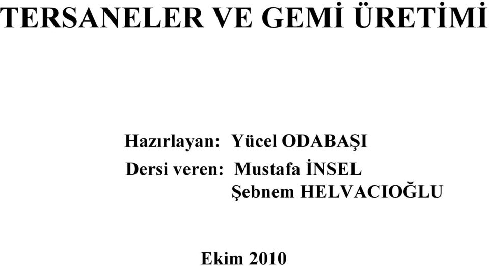 ODABAŞI Dersi veren: Mustafa