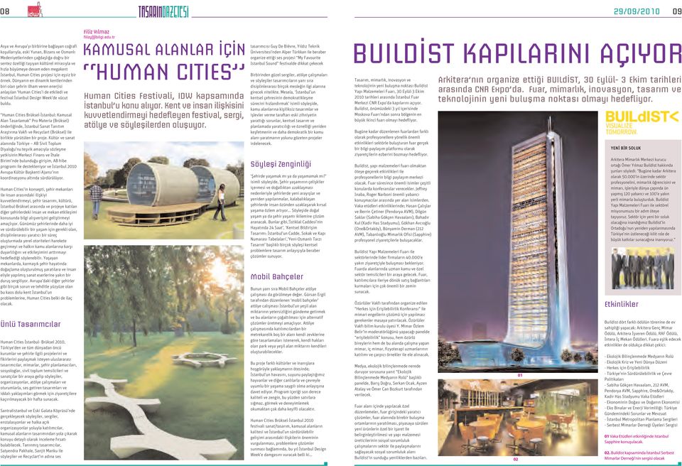 eden megakent İstanbul, Human Cities projesi için eşsiz bir örnek.