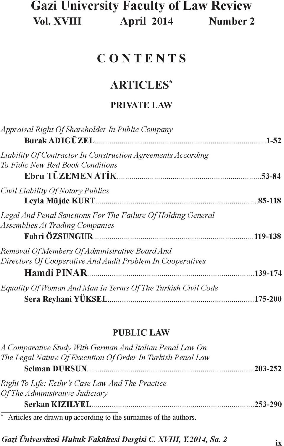 ..85-118 Legal And Penal Sanctions For The Failure Of Holding General Assemblies At Trading Companies Fahri ÖZSUNGUR.