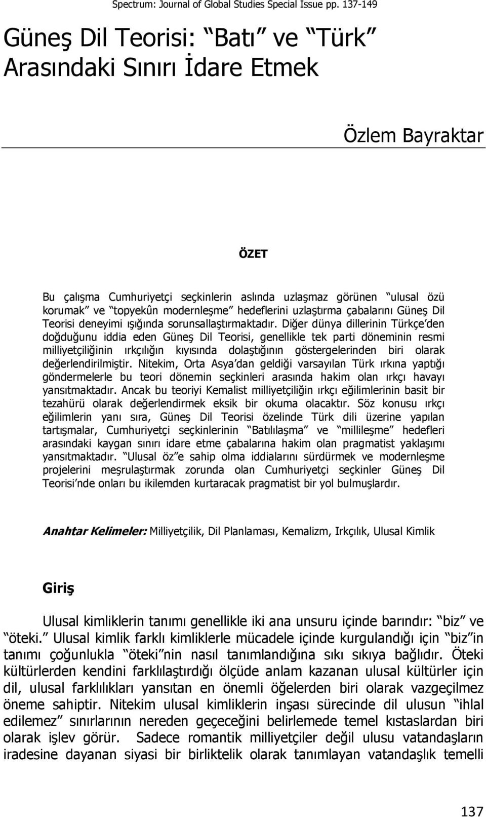 hedeflerini uzlaştırma çabalarını Güneş Dil Teorisi deneyimi ışığında sorunsallaştırmaktadır.