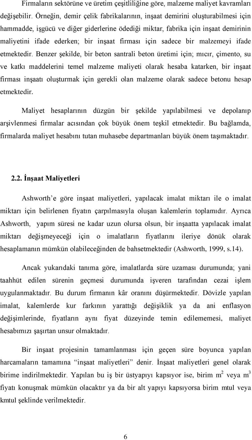 firması için sadece bir malzemeyi ifade etmektedir.