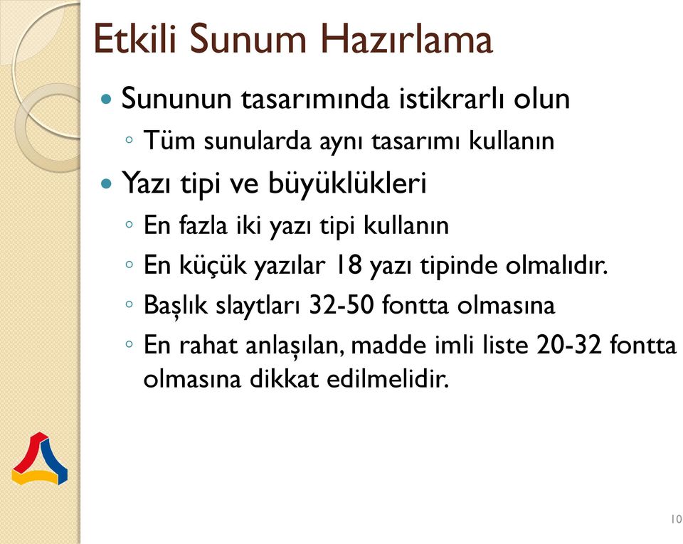 küçük yazılar 18 yazı tipinde olmalıdır.