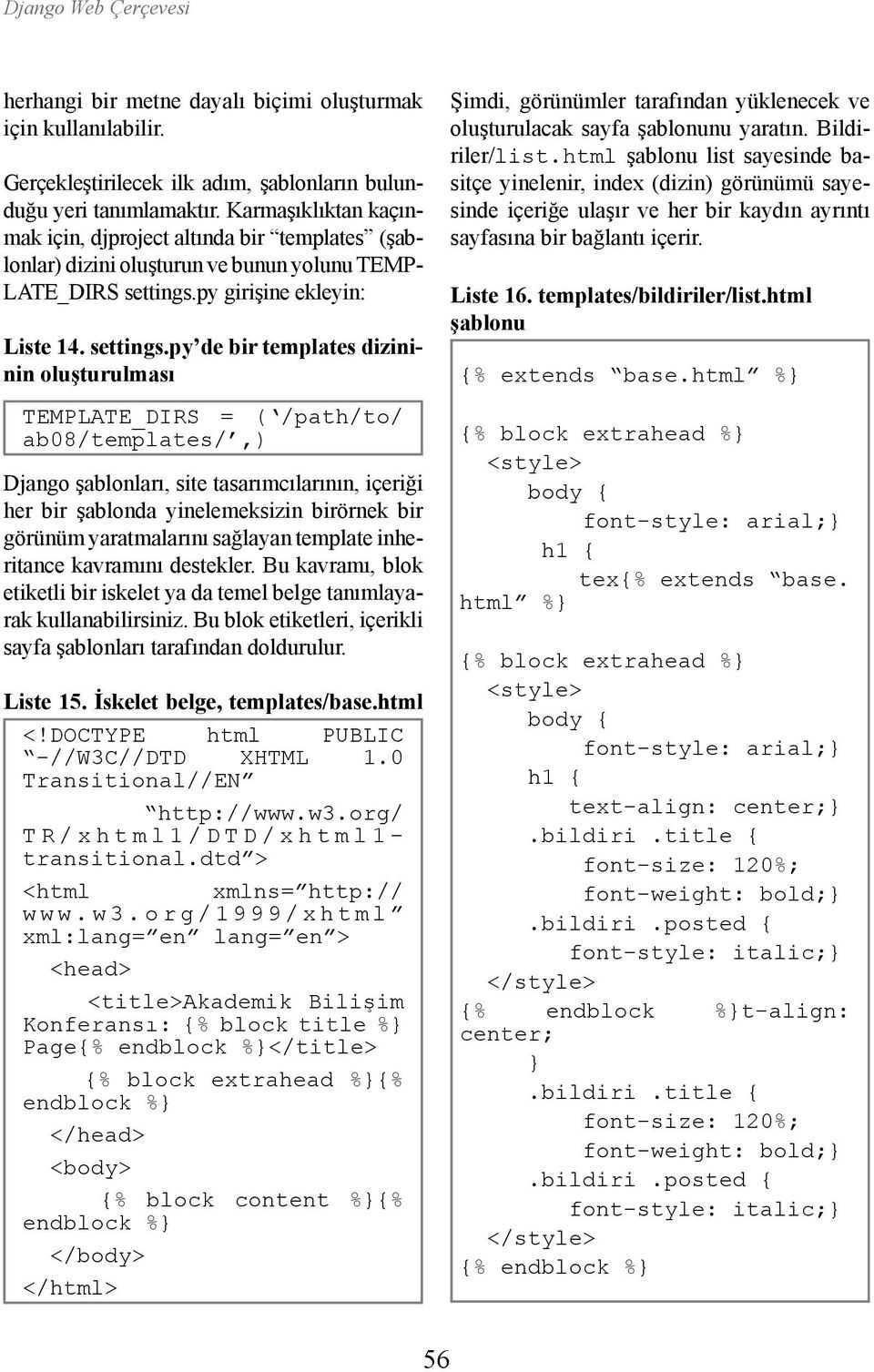 py girişine ekleyin: Liste 14. settings.