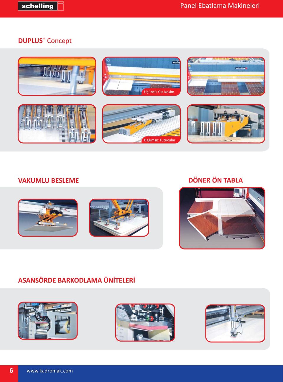 Bağımsız Tutucular VAKUMLU BESLEME