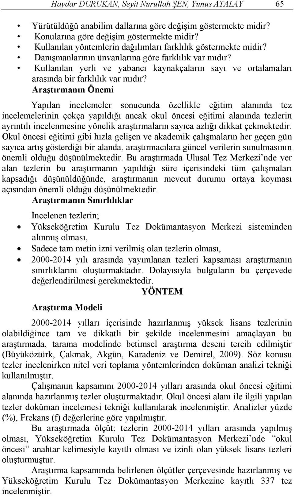 Kullanılan yerli ve yabancı kaynakçaların sayı ve ortalamaları arasında bir farklılık var mıdır?