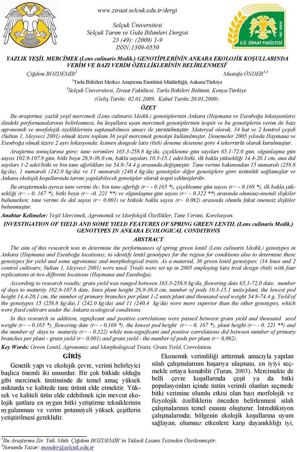 Ankara/Türkiye 3 Selçuk Üniversitesi, Ziraat Fakültesi, Tarla Bitkileri Bölümü, Konya/Türkiye (Geliş Tarihi: 02.01.2009, Kabul Tarihi:20.03.