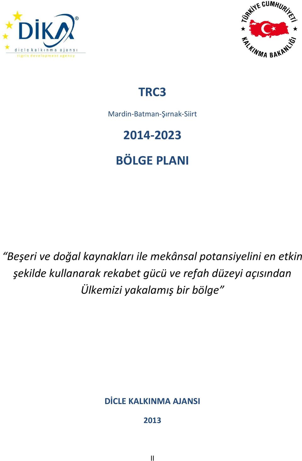 etkin şekilde kullanarak rekabet gücü ve refah düzeyi