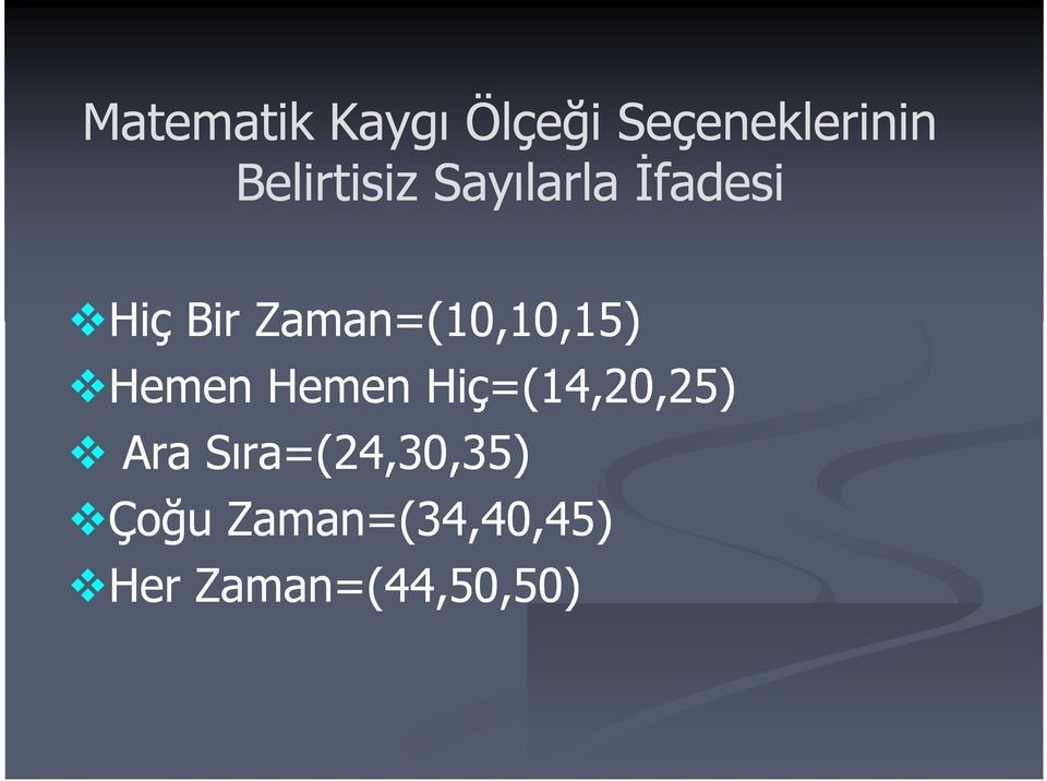 Zaman=(10,10,15) Hemen Hemen Hiç=(14,20,25)