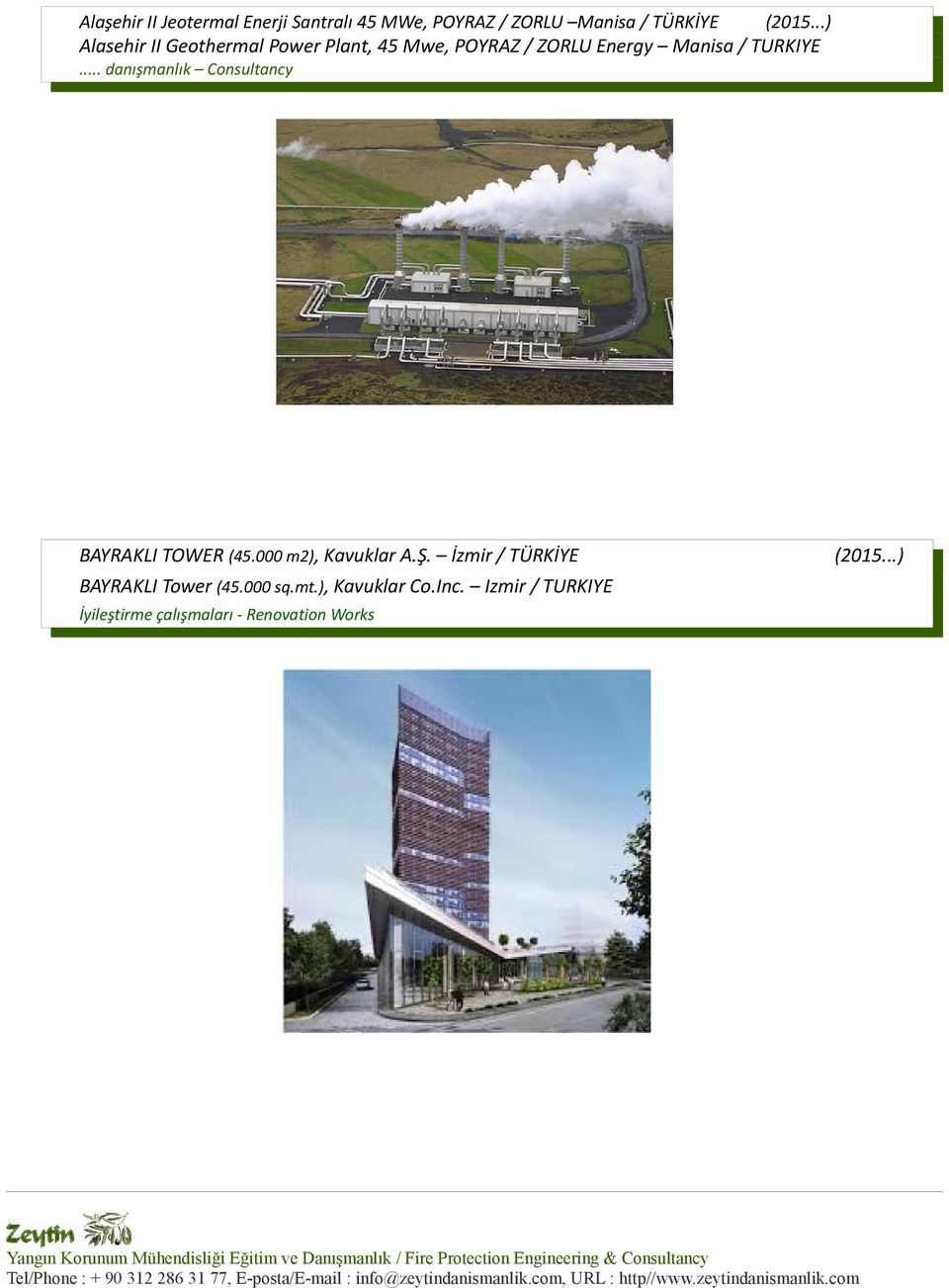 .. danışmanlık Consultancy BAYRAKLI TOWER (45.000 m2), Kavuklar A.Ş.