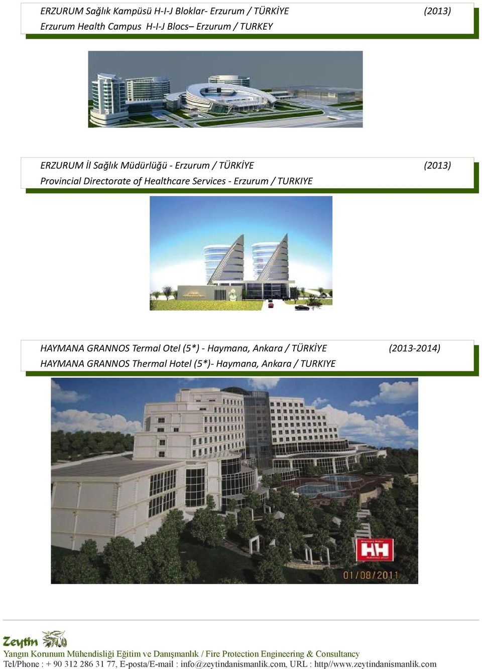 Directorate of Healthcare Services - Erzurum / TURKIYE (2013) HAYMANA GRANNOS Termal Otel