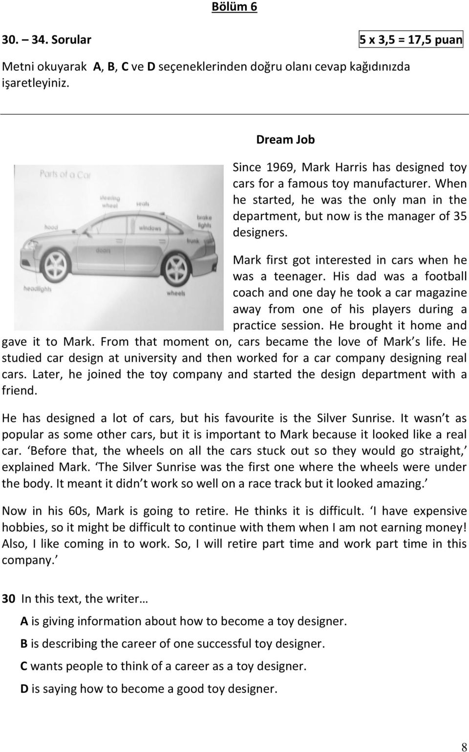 Mark first got interested in cars when he was a teenager. His dad was a football coach and one day he took a car magazine away from one of his players during a practice session.