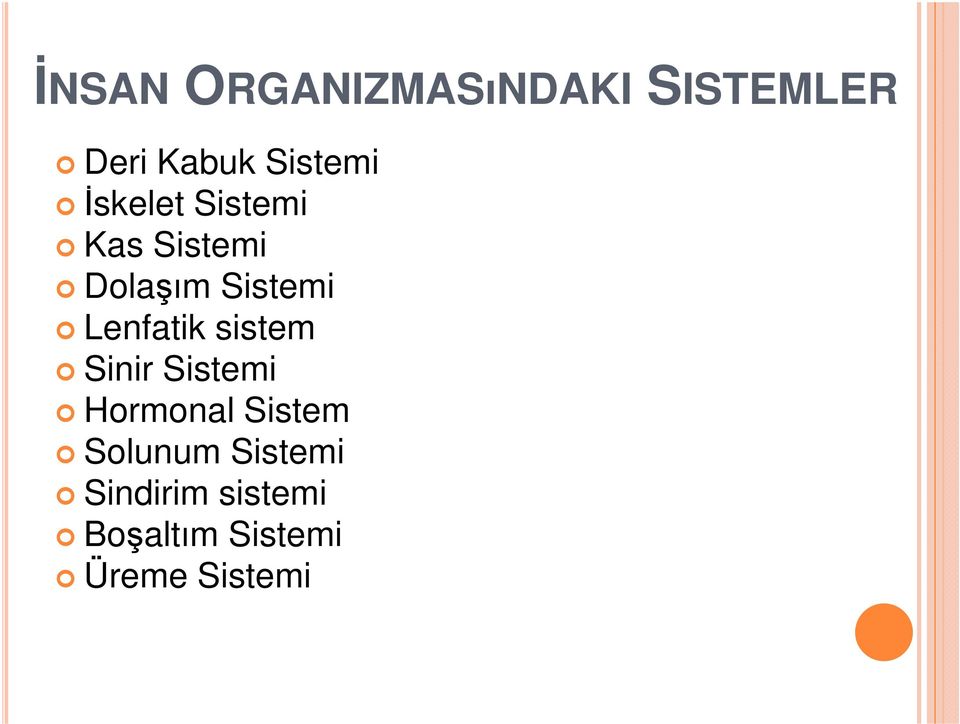 Lenfatik sistem Sinir Sistemi Hormonal Sistem