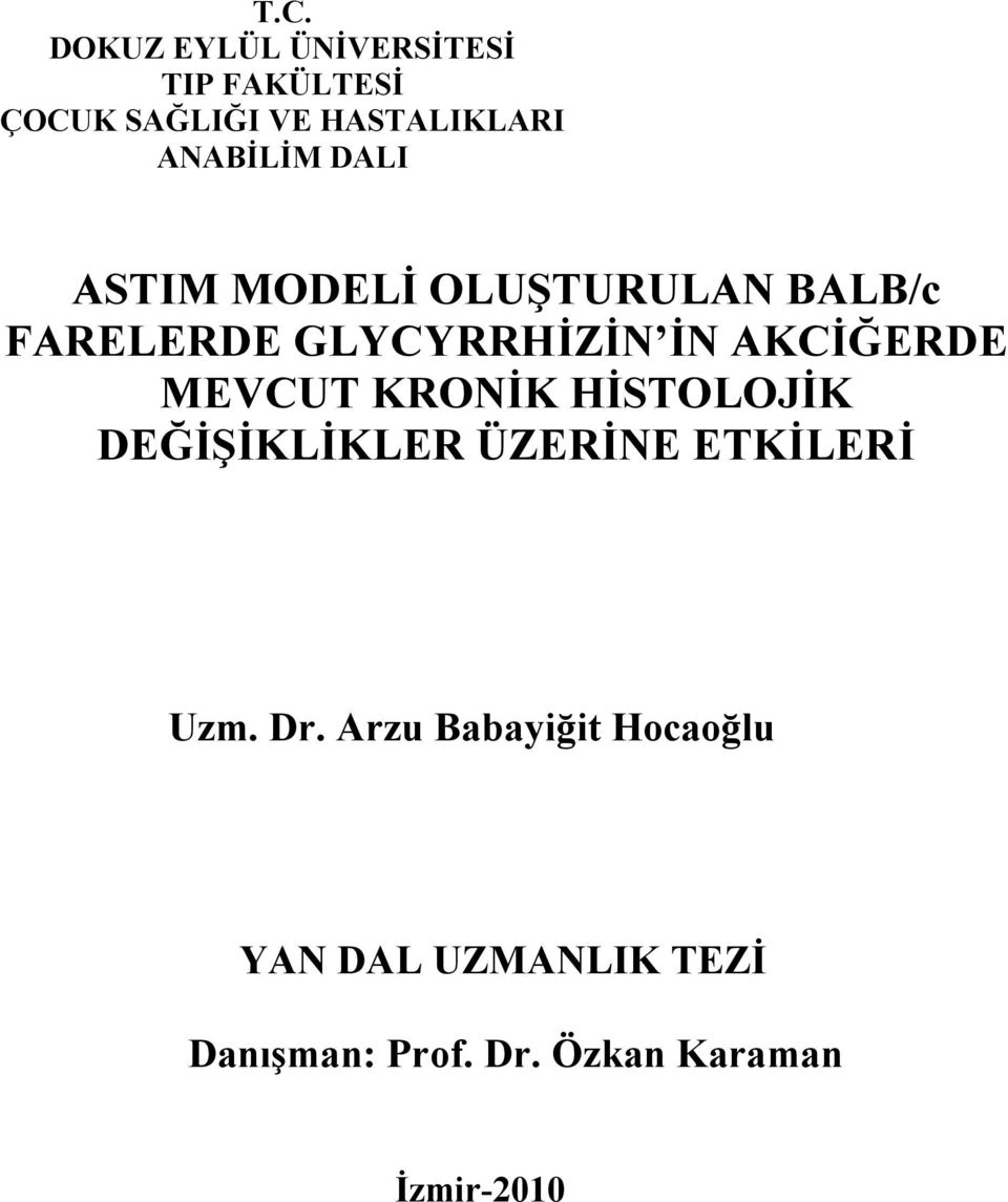 AKCİĞERDE MEVCUT KRONİK HİSTOLOJİK DEĞİŞİKLİKLER ÜZERİNE ETKİLERİ Uzm. Dr.