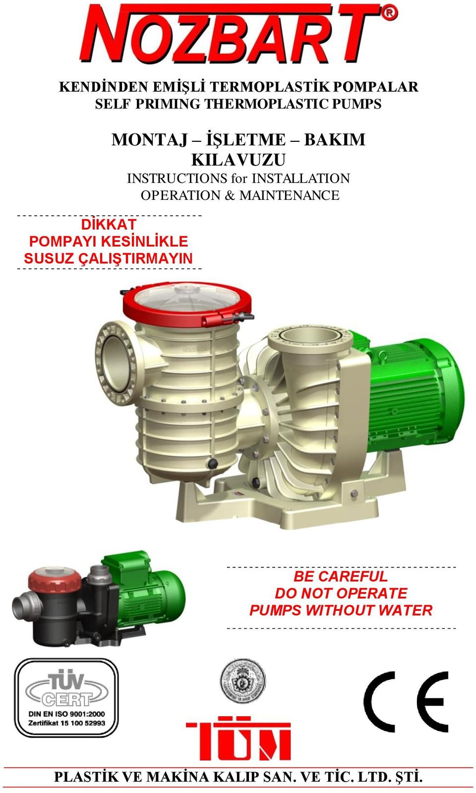 KILAVUZU INSTRUCTIONS for INSTALLATION OPERATION & MAINTENANCE BE CAREFUL