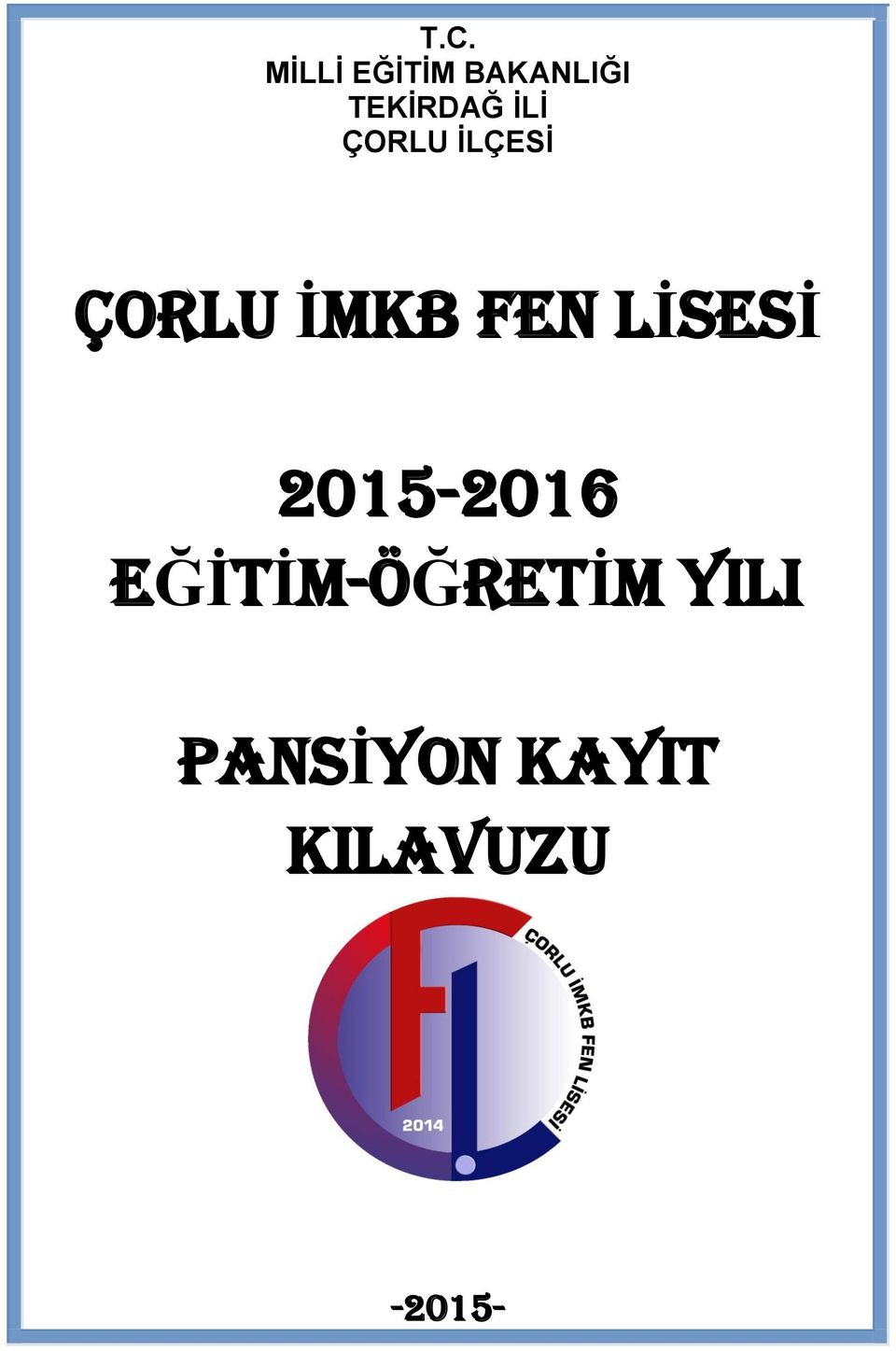 LİSESİ 2015-2016 EĞİTİM-ÖĞRETİM