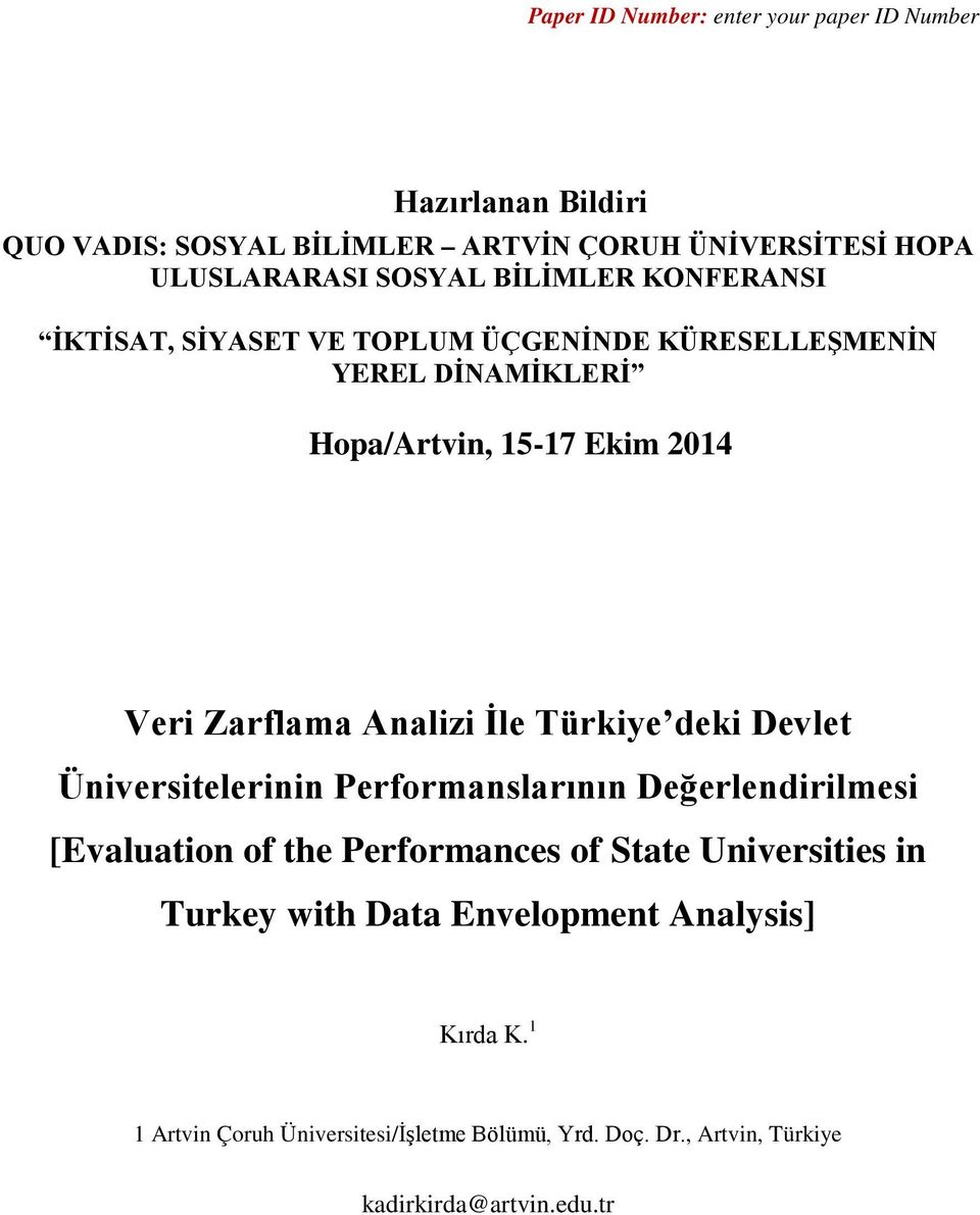 deki Devlet Üniversitelerinin Performanslarının Değerlendirilmesi [Evaluation of the Performances of State Universities in Turkey with