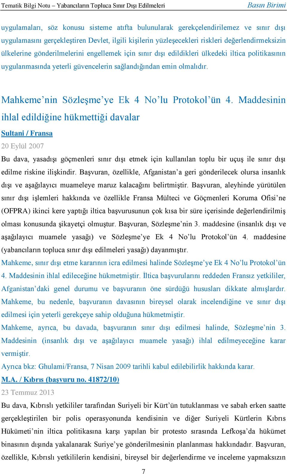 Mahkeme nin Sözleşme ye Ek 4 No lu Protokol ün 4.