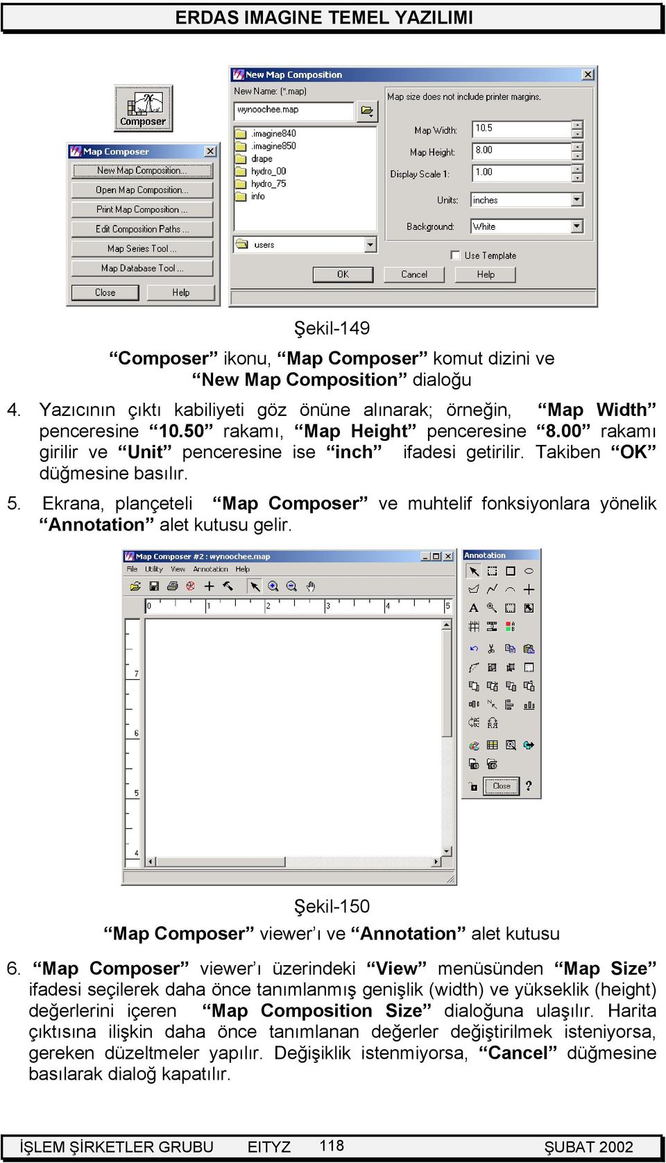 Ekrana, plançeteli Map Composer ve muhtelif fonksiyonlara yönelik Annotation alet kutusu gelir. Şekil-150 Map Composer viewer ı ve Annotation alet kutusu 6.