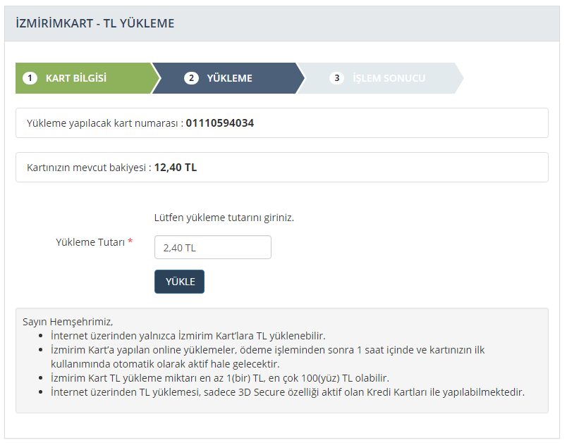 4 YÜKLEME BİLGİSİ İzmirim Kart ınıza internet üzerinden bir defada en az 1 TL en çok 100 TL yükleme