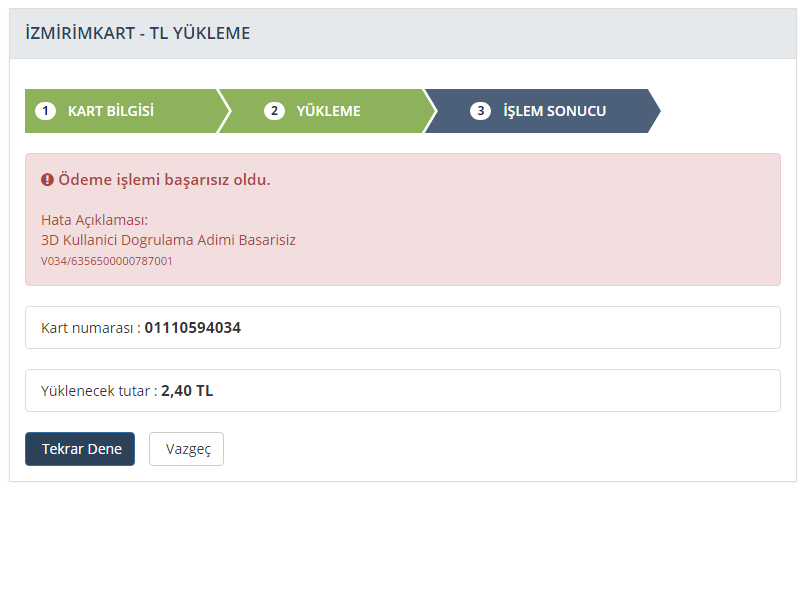 9 YÜKLEME İŞLEMİ BAŞARISIZ -TL Yükleme başarısız olarak tamamlandıysa hataya ait detayların yer aldığı aşağıdaki ekran görüntülenir.