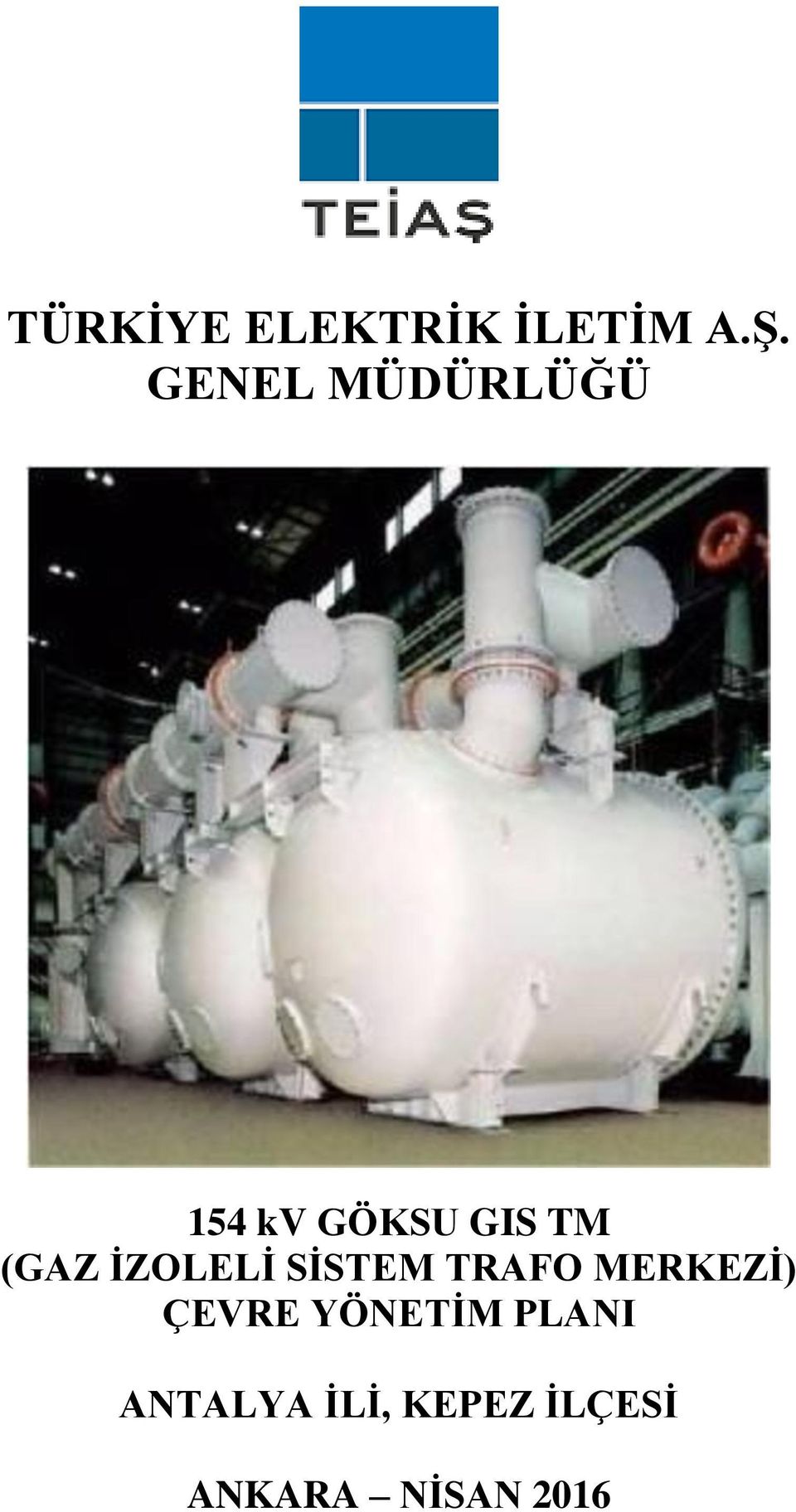 İZOLELİ SİSTEM TRAFO MERKEZİ) ÇEVRE