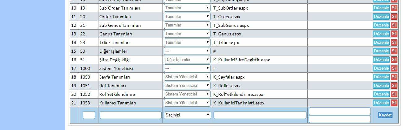 35 6) Sistem yönetimi a) Sayfa tanımları Sistemin farklı yetkilerdeki kullanıcı ve menü yönetimi için sayfa tanımlarının yapılacağı ekran. Resim 3.22.