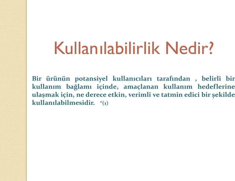 bir kullanım bağlamı içinde, amaçlanan kullanım