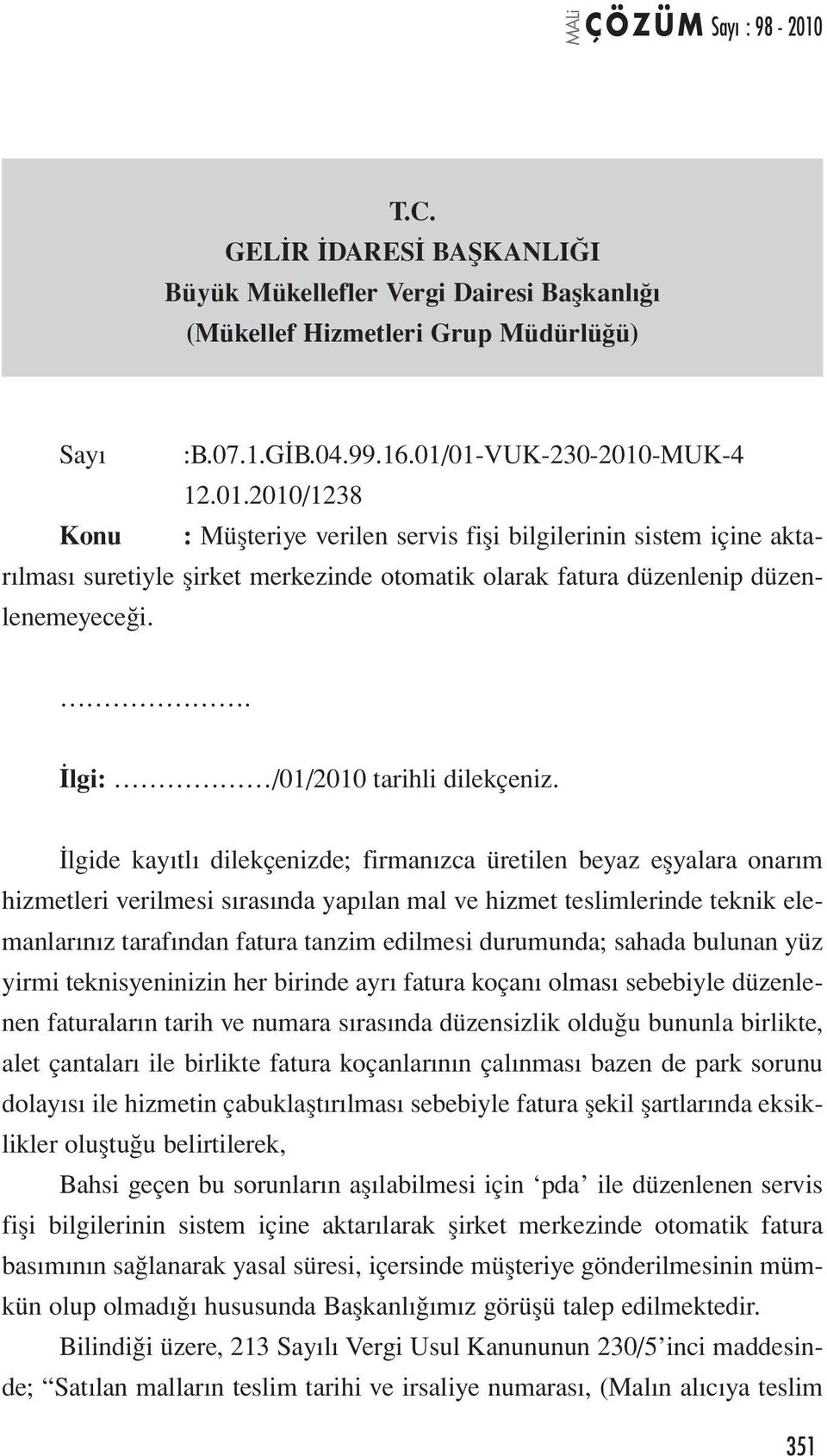 . İlgi: /01/2010 tarihli dilekçeniz.