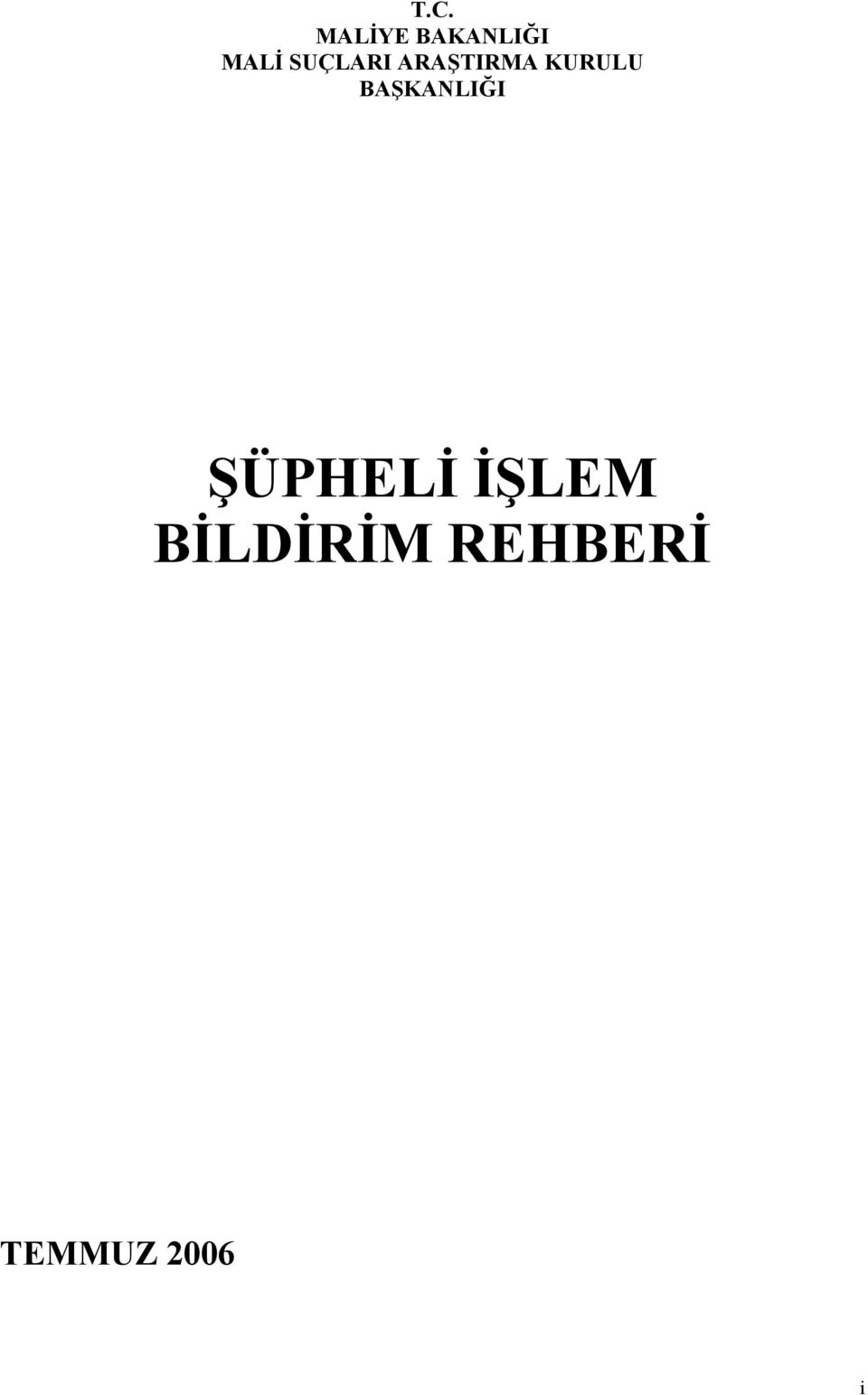 BAŞKANLIĞI ŞÜPHELİ İŞLEM