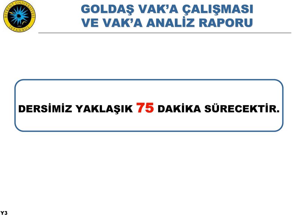 YAKLAŞIK 75