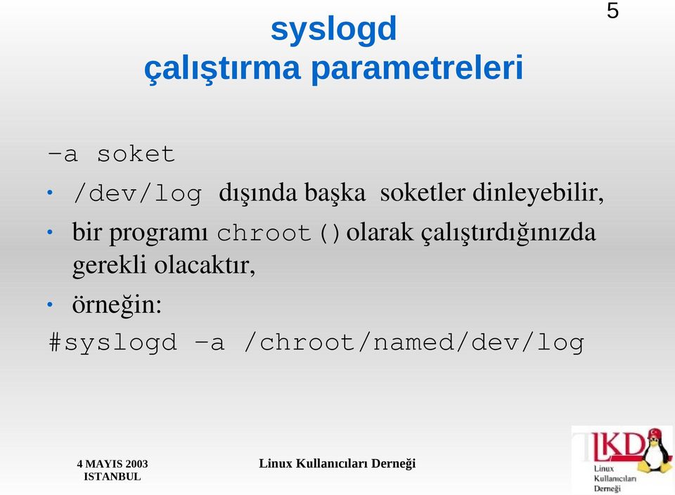 programı chroot()olarak çalıştırdığınızda gerekli