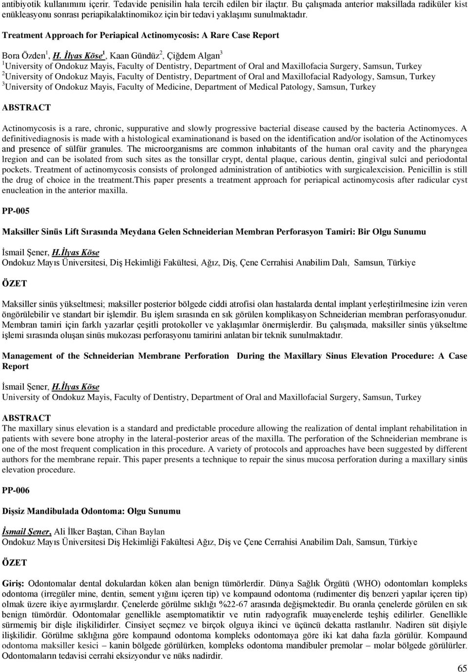 Treatment Approach for Periapical Actinomycosis: A Rare Case Report Bora Özden 1, H.