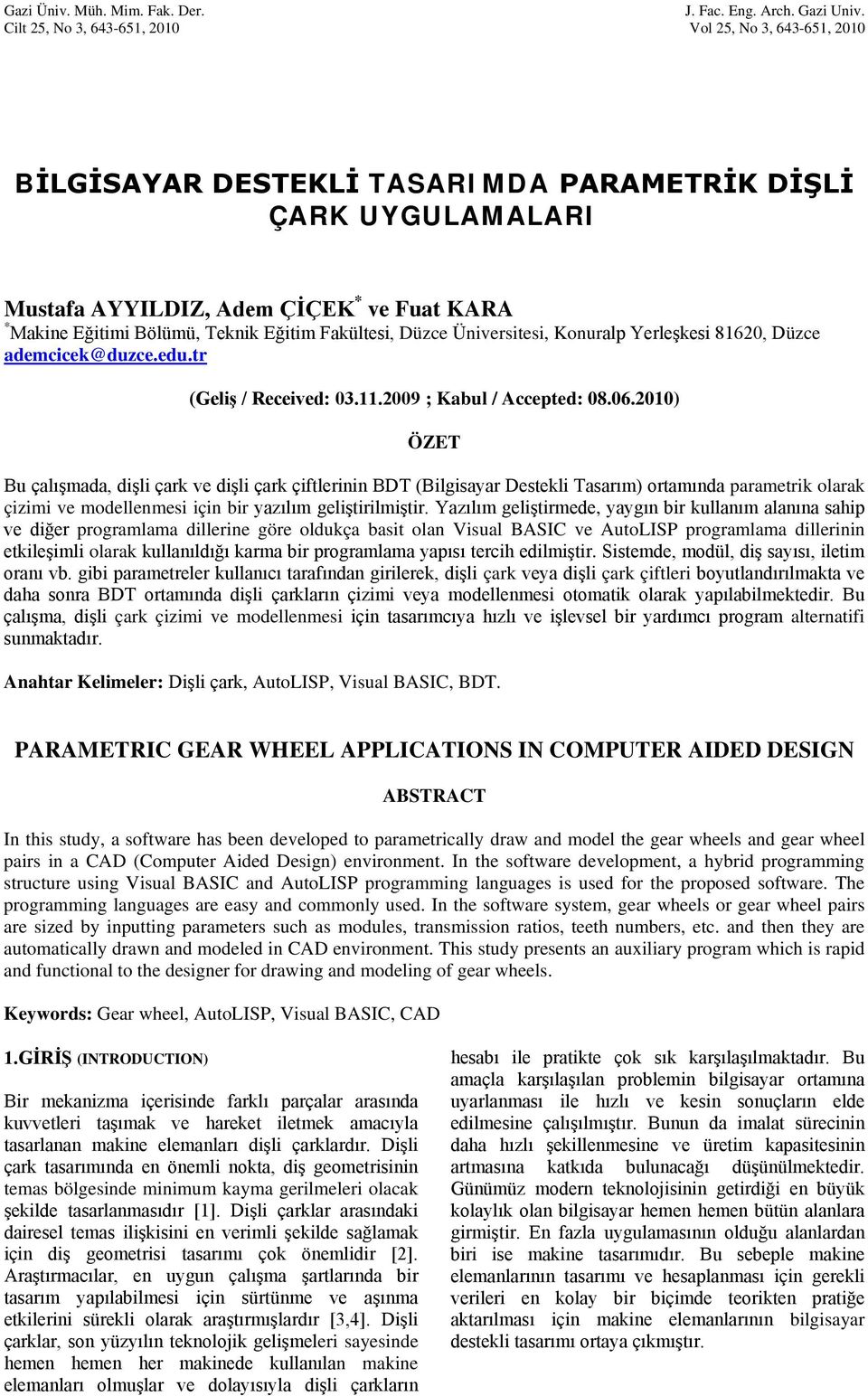 Eğitim Fakültesi, Düzce Üniversitesi, Konuralp Yerleşkesi 81620, Düzce ademcicek@duzce.edu.tr (Geliş / Received: 03.11.2009 ; Kabul / Accepted: 08.06.