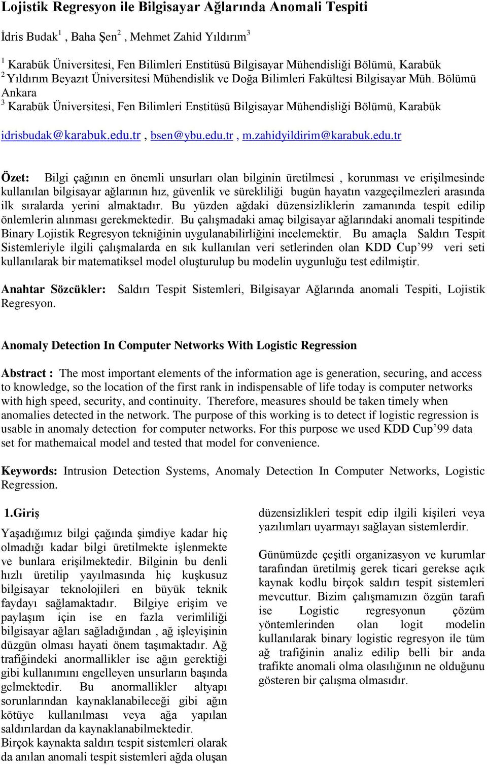 Bölümü Ankara 3 Karabük Üniversitesi, Fen Bilimleri Enstitüsü Bilgisayar Mühendisliği Bölümü, Karabük idrisbudak@karabuk.edu.