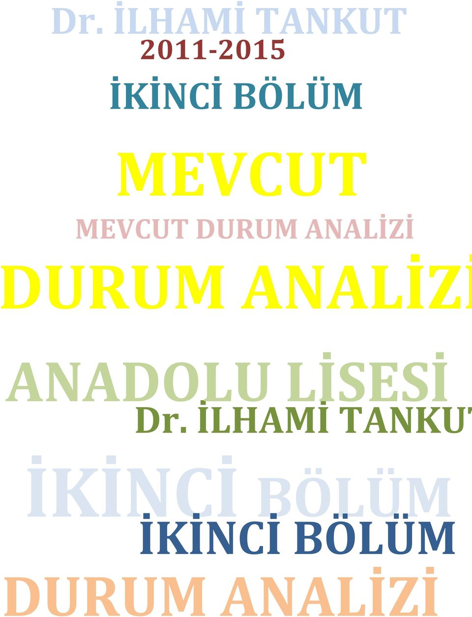 ANADOLU LİSESİ Dr.