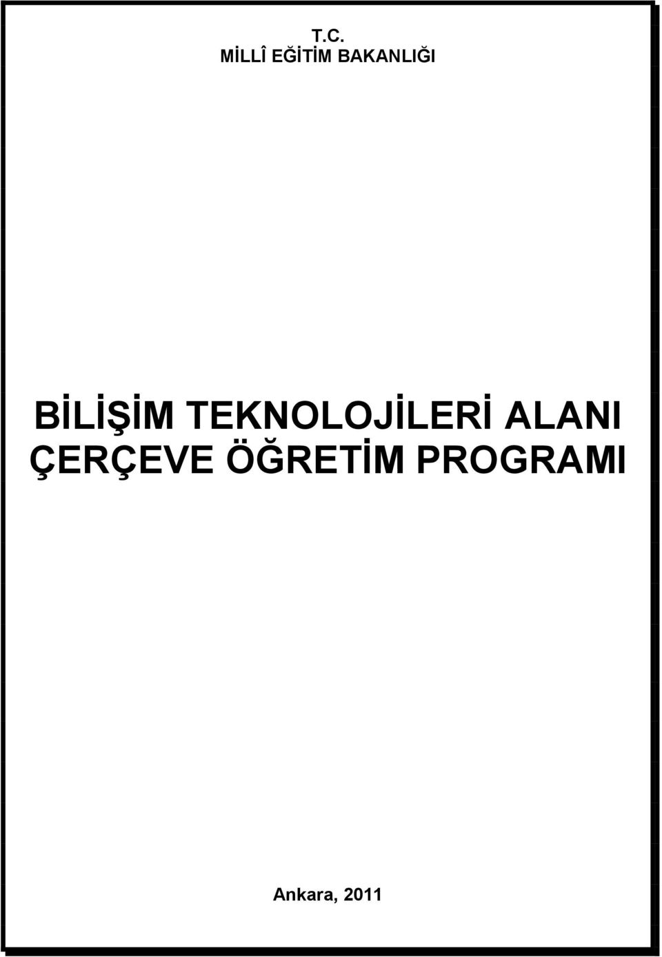 TEKNOLOJİLERİ ALANI