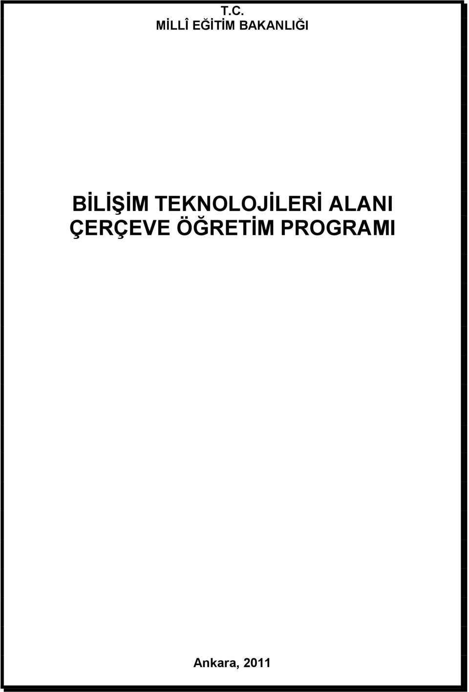 TEKNOLOJİLERİ ALANI