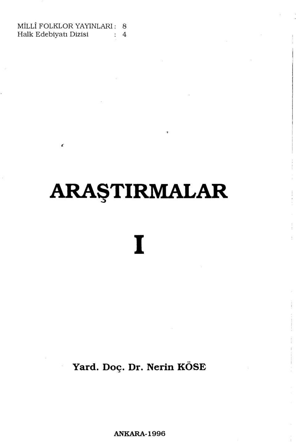 ARAŞTIRMALAR i.. Yard. Doç.