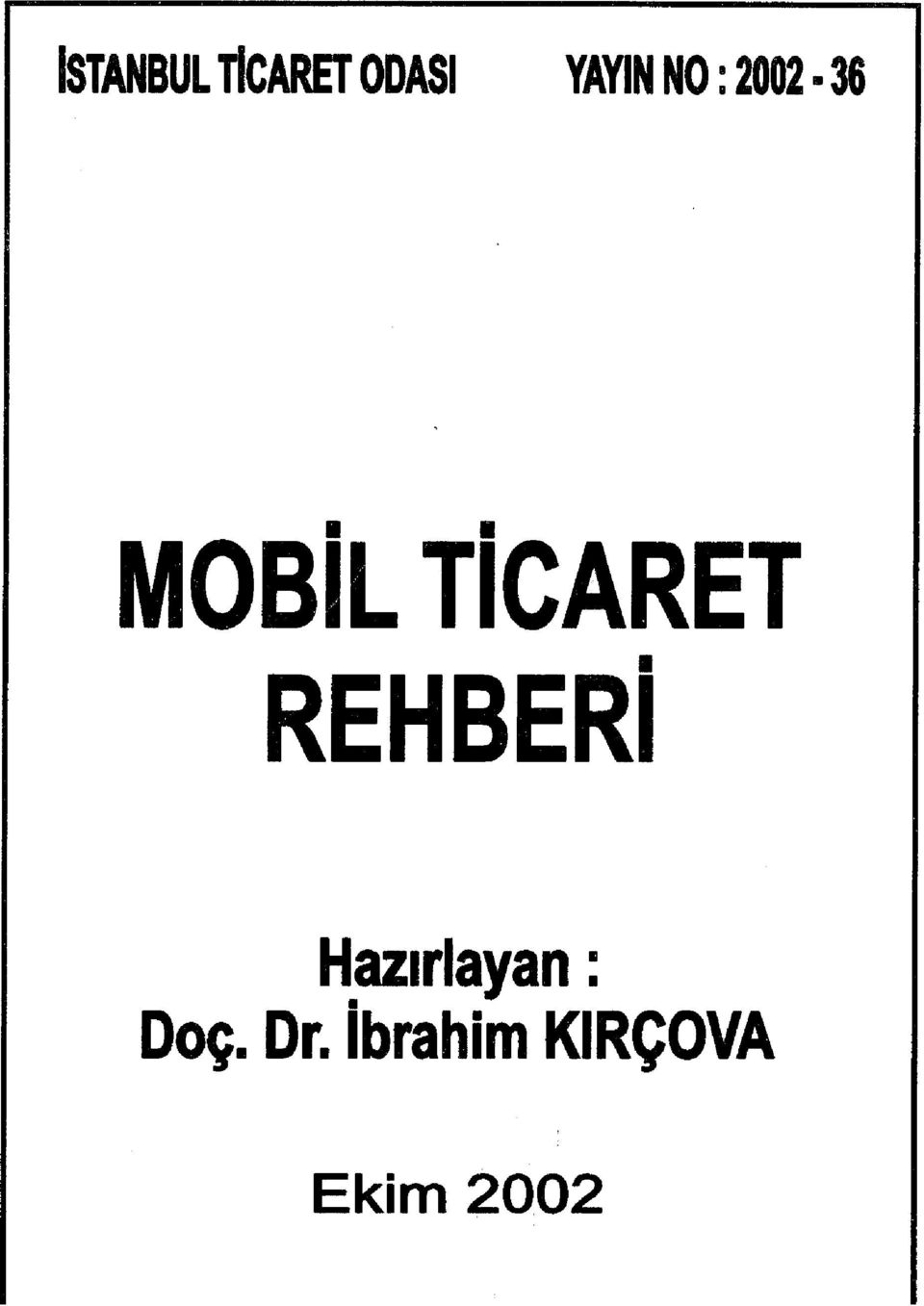 TİCARET REHBERİ Hazıriayan: