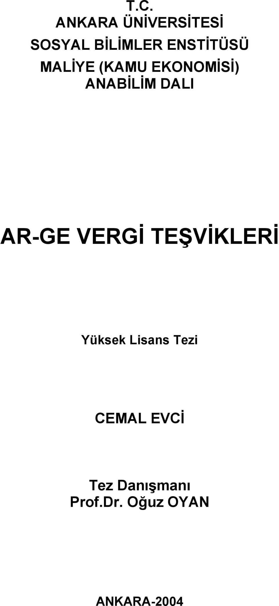 DALI AR-GE VERGİ TEŞVİKLERİ Yüksek Lisans Tezi